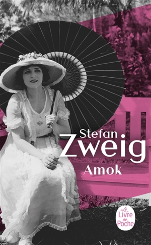 Amok ou Le fou de Malaisie - Stefan Zweig