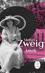 Amok ou Le fou de Malaisie - Stefan Zweig