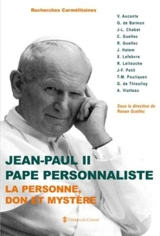 Jean-Paul II pape personnaliste : la personne, don et mystère