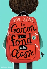 Le garçon au fond de la classe - Onjali Q. Rauf