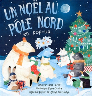 Un Noël au pôle Nord : en pop-up - Janet Lawler