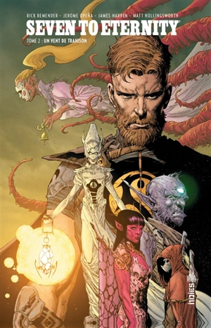 Seven to eternity. Vol. 2. Un vent de trahison - Rick Remender
