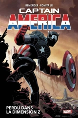 Captain America. Vol. 1. Perdu dans la dimension Z - Rick Remender