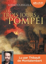 Les trois jours de Pompéi - Alberto Angela
