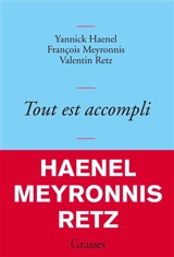 Tout est accompli - Yannick Haenel