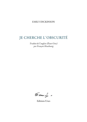 Je cherche l'obscurité - Emily Dickinson