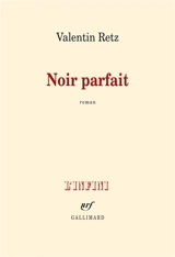 Noir parfait - Valentin Retz
