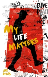 My life matters - Jay Coles