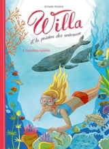 Willa et la passion des animaux. Vol. 2. Expédition baleines - Armelle Modéré