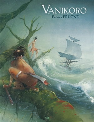 Vanikoro - Patrick Prugne