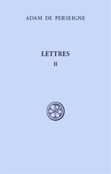 Lettres. Vol. 2. Lettres XVI-XXXII - Adam de Perseigne