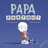 Papa partout - Emilie Chazerand