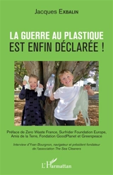 La guerre au plastique est enfin déclarée ! - Jacques Exbalin