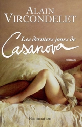 Les derniers jours de Casanova - Alain Vircondelet