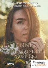 La saga d'Anne. Vol. 4. Anne au Domaine des peupliers - L.M. Montgomery