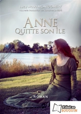 La saga d'Anne. Vol. 3. Anne quitte son île - L.M. Montgomery