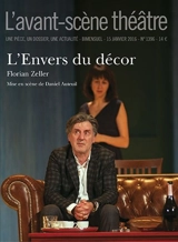 Avant-scène théâtre (L'), n° 1396. L'envers du décor - Florian Zeller