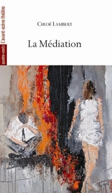 La médiation - Chloé Lambert