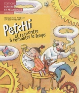 Petchi. Petchi et la montre à remonter le temps - Benjamin Knobil