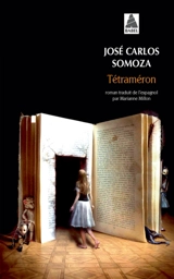 Tétraméron : les contes de Soledad - José Carlos Somoza