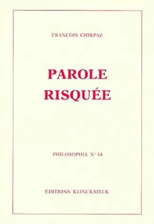 Parole risquée - François Chirpaz