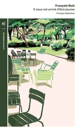 Il nous est arrivé d'être jeunes : croquis littéraires : d'Aragon à Stefan Zweig. Saisons et passions de Roger Vailland - François Bott