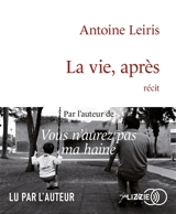 La vie, après : récit - Antoine Leiris