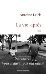 La vie, après : récit - Antoine Leiris