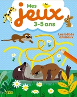 Les bébés animaux : mes jeux 3-5 ans - Prisca Le Tandé