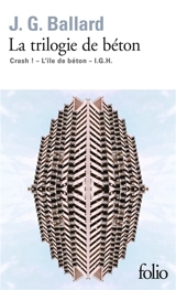 La trilogie de béton - J.G. Ballard
