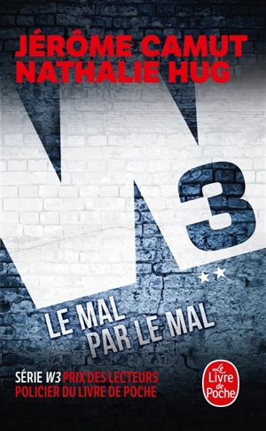 W3. Vol. 2. Le mal par le mal - Jérôme Camut