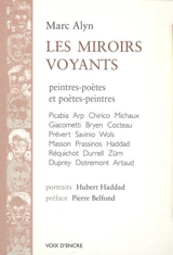 Les miroirs voyants : peintre-poètes & poètes-peintres - Marc Alyn