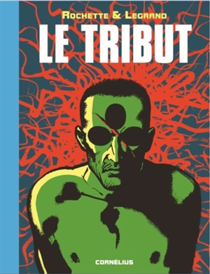 Le tribut - Jean-Marc Rochette