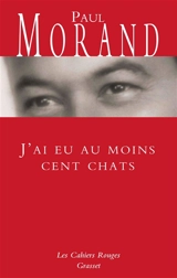 J'ai eu au moins cent chats - Paul Morand