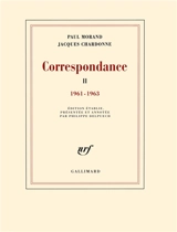 Correspondance. Vol. 2. 1961-1963 - Paul Morand