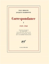 Correspondance. Vol. 1. 1949-1960 - Paul Morand