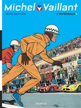 Michel Vaillant : l'intégrale. Vol. 1 - Jean Graton