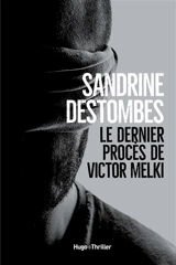 Le dernier procès de Victor Melki - Sandrine Destombes