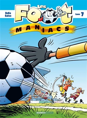 Les foot-maniacs. Vol. 7 - Béka