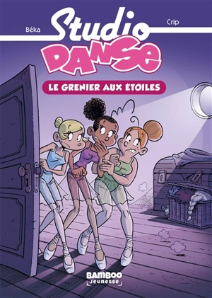 Studio danse. Vol. 4. Le grenier aux étoiles - Béka