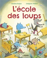 L'école des loups - Caroline Roque