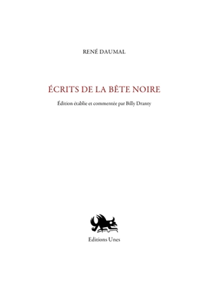 Ecrits de La bête noire - René Daumal
