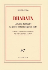 Bharata : l'origine du théâtre, la poésie et la musique en Inde - René Daumal