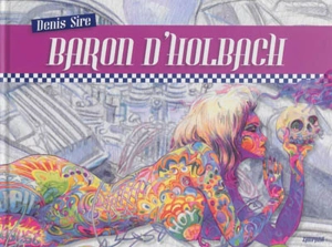 Baron d'Holbach. Vol. 2 - Laurent Bagnard