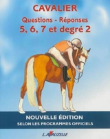 Questions-réponses cavalier G 5, 6, 7 et degré 2 : manuel d'entraînement aux brevets fédéraux - Patrick Perreau