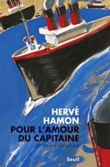 Pour l'amour du capitaine : roman d'aventures - Hervé Hamon