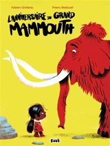 L'anniversaire du grand mammouth - Fabien Grolleau