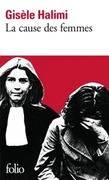 La cause des femmes. Le temps des malentendus - Gisèle Halimi