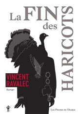 Sainte-Croix-les-Vaches. Vol. 3. La fin des haricots - Vincent Ravalec