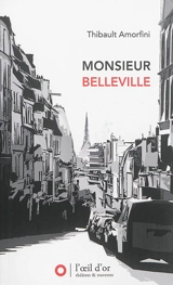 Monsieur Belleville : théâtre - Thibault Amorfini